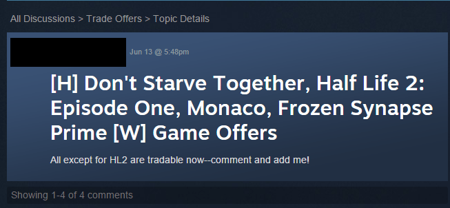 Despite recent trade restrictions, threads like this still fill nearly every game discussion forum on Steam (there’s even a dedicated section for them).